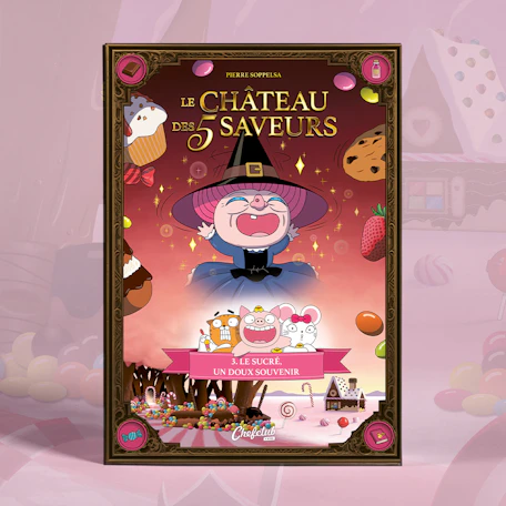 Tome 3 : le sucré, un doux souvenir
