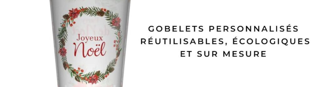 Gobelets personnalisés | Réutilisables, écologiques et sur mesure