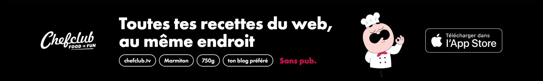 Toutes tes recettes du web, au même endroit, sans pub : l'app Chefclub sur l'App Store